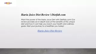 Ikaria Juice Diet Review  Dietfab.com