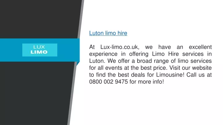 luton limo hire at lux limo co uk we have