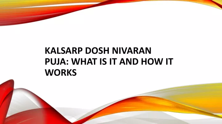 kalsarp dosh nivaran puja what is it and how it works