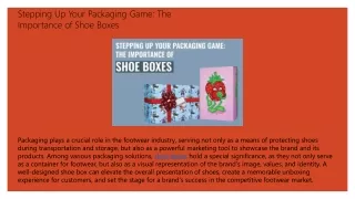 stepping up your packaging game the importance of shoe boxes