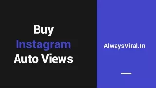 Buy Instagram Auto Views | AlwaysViral.In