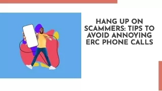 How To Avoid ERC Phone Call Scams And Harassment.