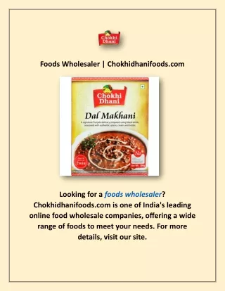 Foods Wholesaler | Chokhidhanifoods.com