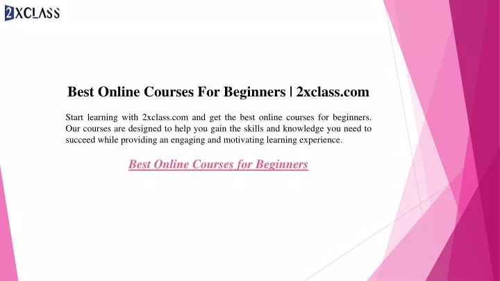 best online courses for beginners 2xclass