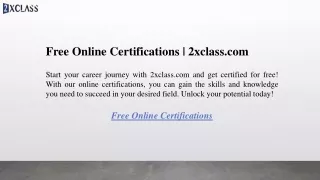 Free Online Certifications  2xclass.com