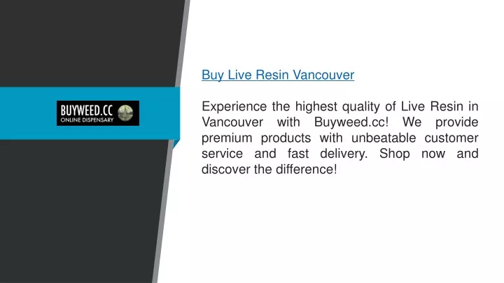 buy live resin vancouver experience the highest