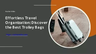 Effortless Travel Organization Discover the Best Trolley Bags