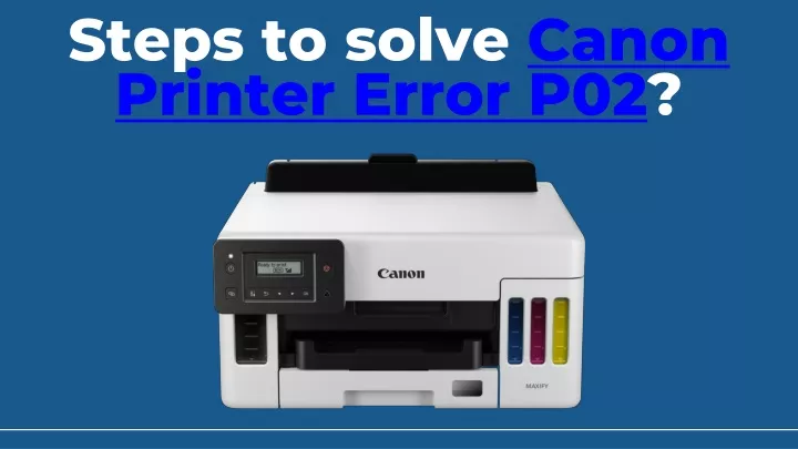 steps to solve canon printer error p02