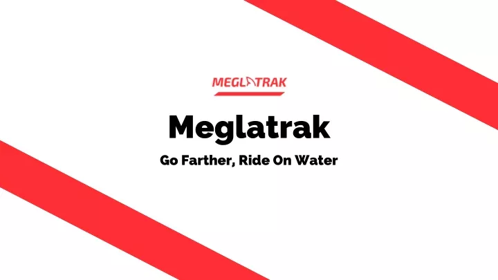 meglatrak go farther ride on water