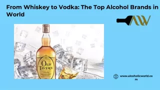 From Whiskey to Vodka: The Top Alcohol Brands In World