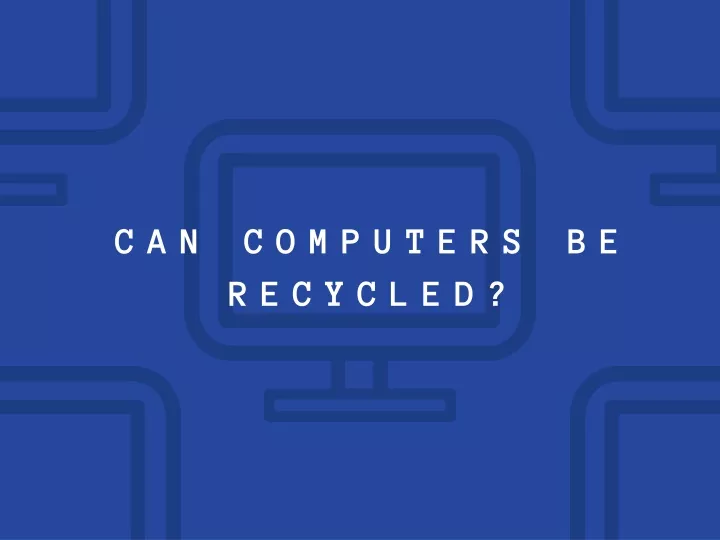 can computers be recycled