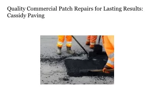 Quality Commercial Patch Repairs for Lasting Results_ Cassidy Paving