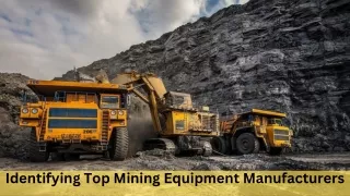 Identifying Top Mining Equipment Manufacturers