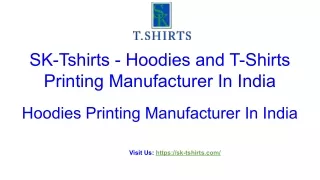 Custom Hoodies and T-Shirts Printing Manufacturer In India