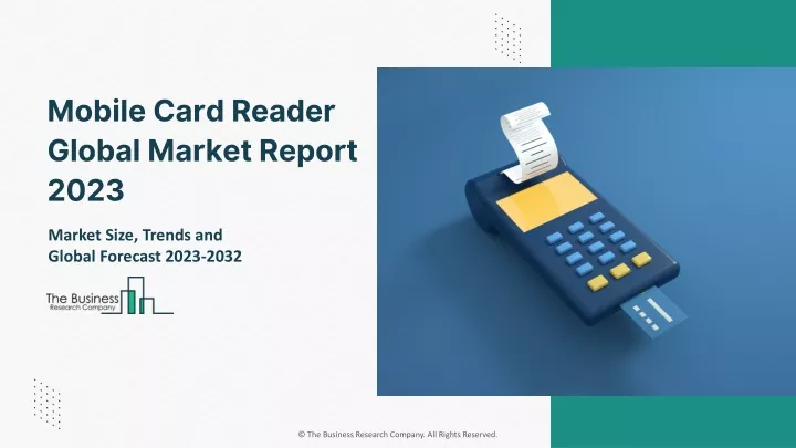 mobile card reader global market report 2023