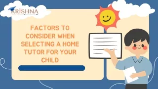 Factors to Consider When Selecting a Home Tutor for Your Child