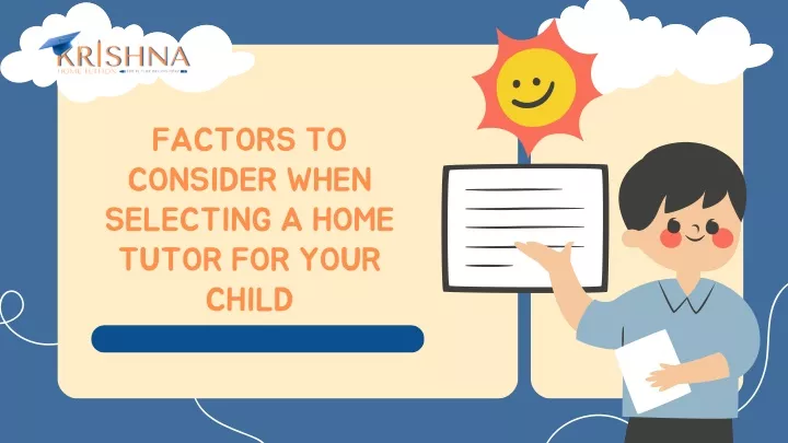 factors to consider when selecting a home tutor