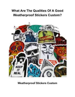 What Are The Qualities Of A Good Weatherproof Stickers Custom