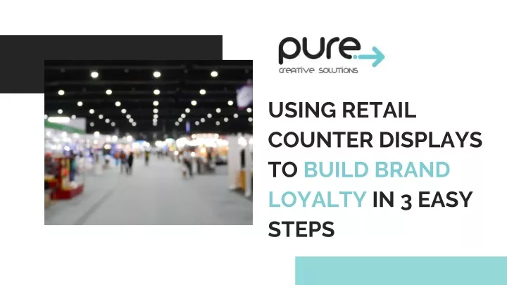 using retail counter displays to build brand