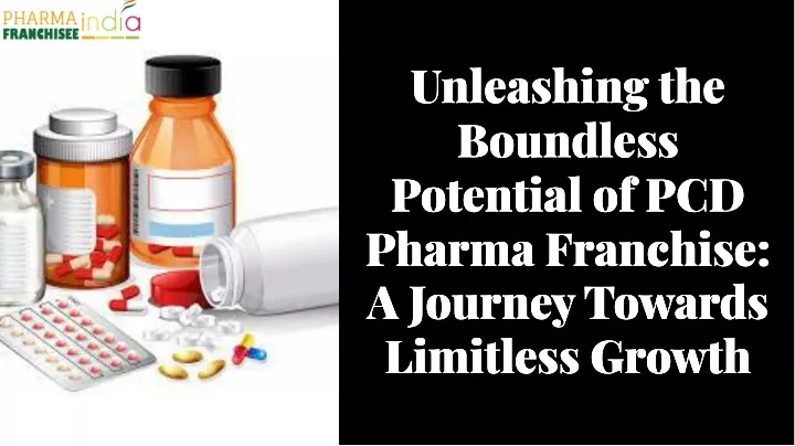 unleashing the boundless potential of pcd pharma