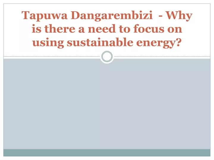 tapuwa dangarembizi why is there a need to focus on using sustainable energy