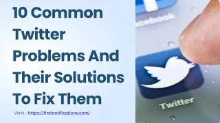 10 Common Twitter Problems And Their Solutions To Fix Them