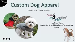 Custom Dog Apparel by Sassy Dog Fashions®