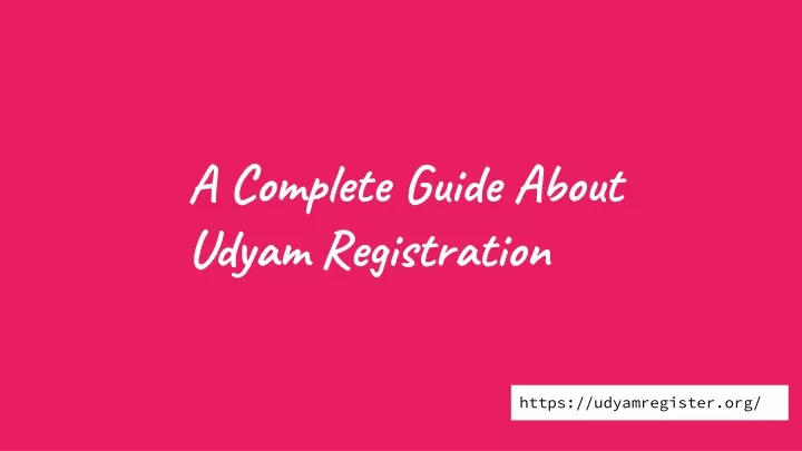 a complete guide about udyam registration