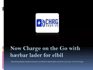 Now Charge on the Go with bærbar lader for elbil