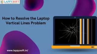 How to Resolve the Laptop Vertical Lines Problem