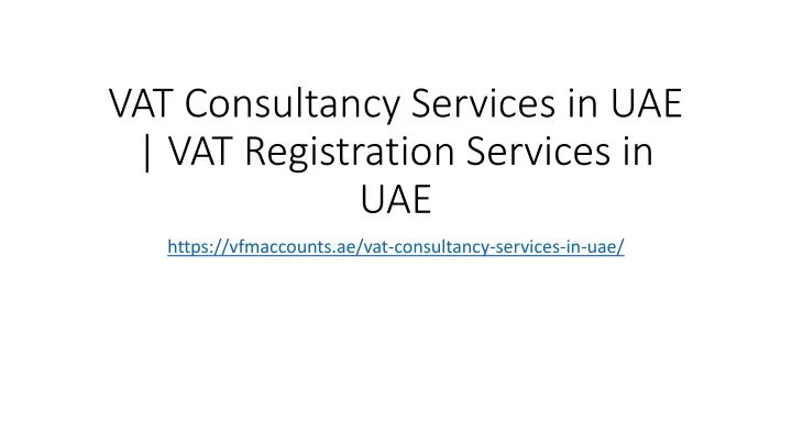 vat consultancy services in uae vat registration