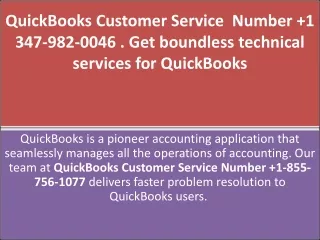 QuickBooks Customer Service  Number  1 347-982-0046 . Get boundless technical services for QuickBooks