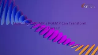 PPT-Learn How SPJIMR’s PGEMP Can Transform Your Career!