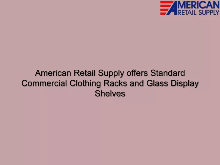 american retail supply offers standard commercial