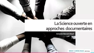La Science ouverte en approches documentaires