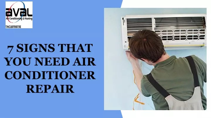 7 signs that you need air conditioner repair