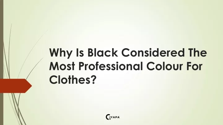 why is black considered the most professional colour for clothes