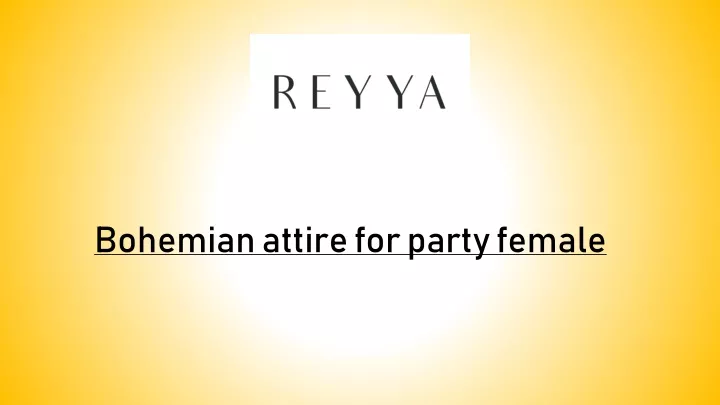 bohemian attire for party female