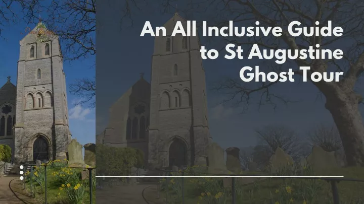 an all inclusive guide to st augustine ghost tour