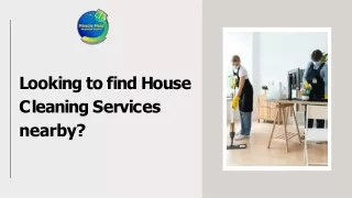 Looking to find House Cleaning Services nearby