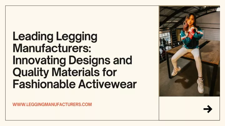 leading legging manufacturers innovating designs