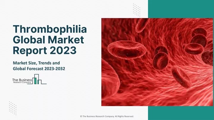 thrombophilia global market report 2023