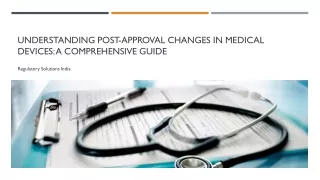 Understanding Post-Approval Changes in Medical Devices | RSI