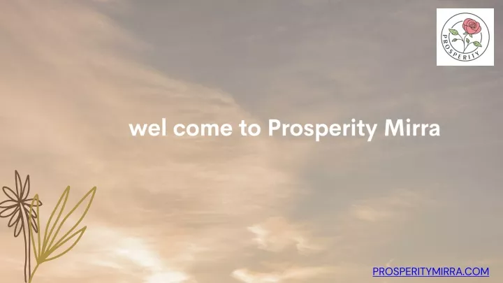 wel come to prosperity mirra