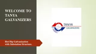 welcome to tanya galvanizers