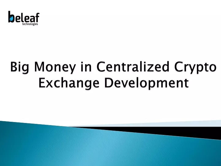 big money in centralized crypto exchange development