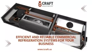 Efficient and Reliable Commercial Refrigeration Systems for Your Business