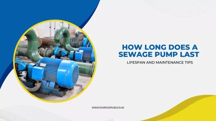 how long does a sewage pump last lifespan