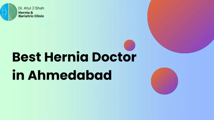 best hernia doctor in ahmedabad