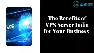 The Benefits of VPS Server India for Your Business